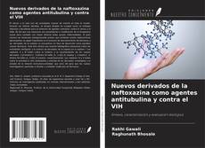 Bookcover of Nuevos derivados de la naftoxazina como agentes antitubulina y contra el VIH