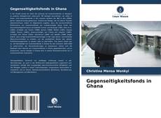 Bookcover of Gegenseitigkeitsfonds in Ghana