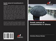 Fondi comuni di investimento in Ghana的封面