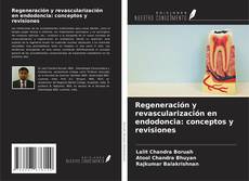 Copertina di Regeneración y revascularización en endodoncia: conceptos y revisiones