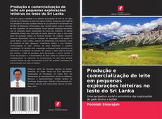 Capa do livro de Produção e comercialização de leite em pequenas explorações leiteiras no leste do Sri Lanka 