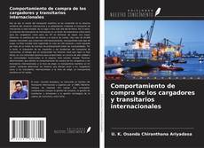 Couverture de Comportamiento de compra de los cargadores y transitarios internacionales