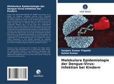 Couverture de Molekulare Epidemiologie der Dengue-Virus-Infektion bei Kindern