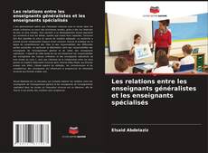 Copertina di Les relations entre les enseignants généralistes et les enseignants spécialisés