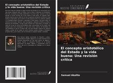 Buchcover von El concepto aristotélico del Estado y la vida buena: Una revisión crítica