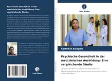 Borítókép a  Psychische Gesundheit in der medizinischen Ausbildung: Eine vergleichende Studie - hoz