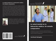 Buchcover von La salud mental en la educación médica: Un estudio comparativo