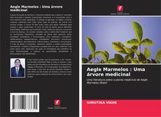 Bookcover of Aegle Marmelos : Uma árvore medicinal