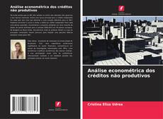 Capa do livro de Análise econométrica dos créditos não produtivos 