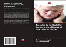 Borítókép a  Troubles de l'articulation temporo-mandibulaire et leur prise en charge - hoz