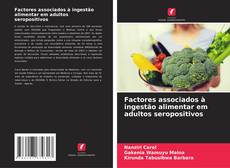 Bookcover of Factores associados à ingestão alimentar em adultos seropositivos