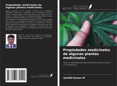 Bookcover of Propiedades medicinales de algunas plantas medicinales