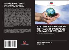 Copertina di SYSTÈME AUTOMATISÉ DE FILTRAGE DE L'AIR POUR L'ÉLEVAGE DE VOLAILLES