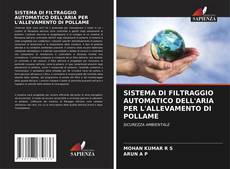 Capa do livro de SISTEMA DI FILTRAGGIO AUTOMATICO DELL'ARIA PER L'ALLEVAMENTO DI POLLAME 