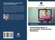 Bookcover of Kinematographie in Kasachstan: historischer Rückblick