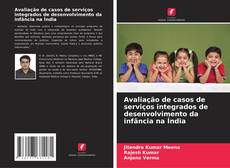 Bookcover of Avaliação de casos de serviços integrados de desenvolvimento da infância na Índia