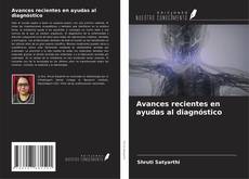 Bookcover of Avances recientes en ayudas al diagnóstico