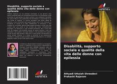 Capa do livro de Disabilità, supporto sociale e qualità della vita delle donne con epilessia 