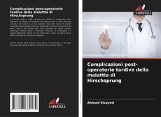 Capa do livro de Complicazioni post-operatorie tardive della malattia di Hirschsprung 