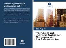 Theoretische und empirische Analyse der Übertragung von Erschließungsrechten kitap kapağı
