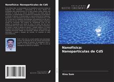 Couverture de Nanofísica: Nanopartículas de CdS
