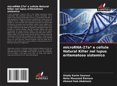 Bookcover of microRNA-27a* e cellule Natural Killer nel lupus eritematoso sistemico