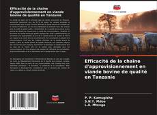 Copertina di Efficacité de la chaîne d'approvisionnement en viande bovine de qualité en Tanzanie