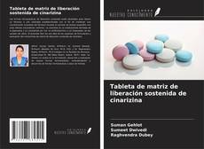 Bookcover of Tableta de matriz de liberación sostenida de cinarizina