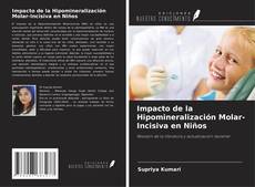 Bookcover of Impacto de la Hipomineralización Molar-Incisiva en Niños