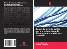 Bookcover of Laser de estado sólido para a preparação de filmes supercondutores de óxido