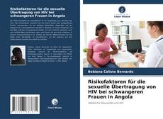 Risikofaktoren für die sexuelle Übertragung von HIV bei schwangeren Frauen in Angola kitap kapağı