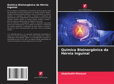 Química Bioinorgânica da Hérnia Inguinal的封面