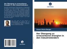 Der Übergang zu erneuerbaren Energien in den Industrieländern kitap kapağı