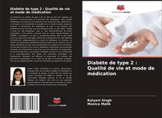 Diabète de type 2 : Qualité de vie et mode de médication kitap kapağı