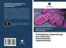 Bookcover of Probiotische Zubereitung aus indischen fermentierten Lebensmitteln