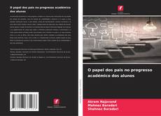 Capa do livro de O papel dos pais no progresso académico dos alunos 