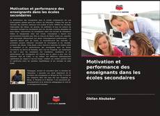 Copertina di Motivation et performance des enseignants dans les écoles secondaires