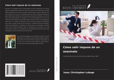 Copertina di Cómo salir impune de un asesinato