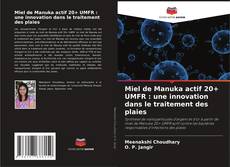 Couverture de Miel de Manuka actif 20+ UMFR : une innovation dans le traitement des plaies