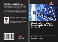 Modello di servizio per le applicazioni Big Data nel cloud kitap kapağı