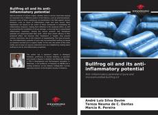Обложка Bullfrog oil and its anti-inflammatory potential