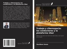 Buchcover von Trabajo y ciberespacio: los conductores y la plataforma Uber