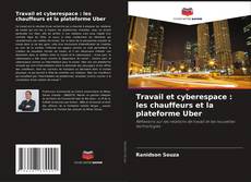 Travail et cyberespace : les chauffeurs et la plateforme Uber kitap kapağı