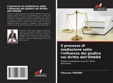 Capa do livro de Il processo di mediazione sotto l'influenza del giudice nel diritto dell'OHADA 