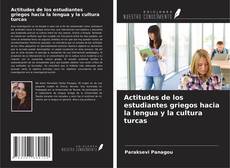 Buchcover von Actitudes de los estudiantes griegos hacia la lengua y la cultura turcas