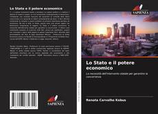 Bookcover of Lo Stato e il potere economico