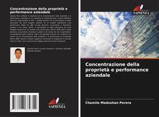 Bookcover of Concentrazione della proprietà e performance aziendale