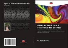 Bookcover of Gérer et faire face à l'incivilité des clients: