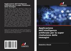 Bookcover of Applicazione dell'intelligenza artificiale per la super risoluzione delle immagini