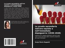 La scuola secondaria nell'era nazista e nell'immediato dopoguerra (1938-1948) kitap kapağı